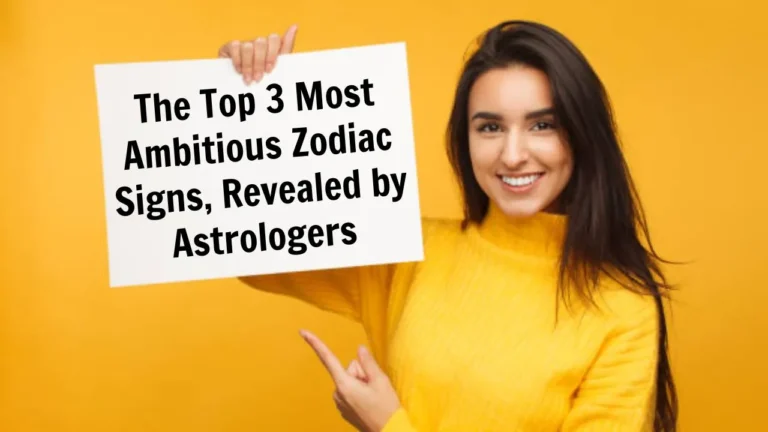 most ambitious zodiac signs
