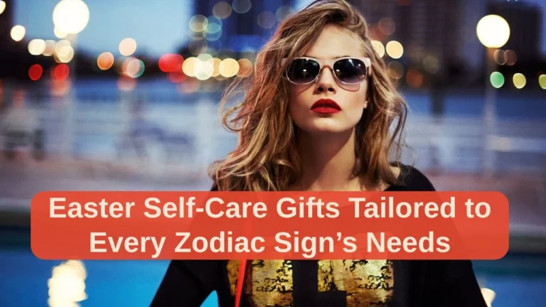 zodiac Easter self-care